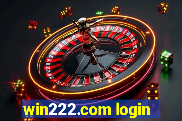 win222.com login